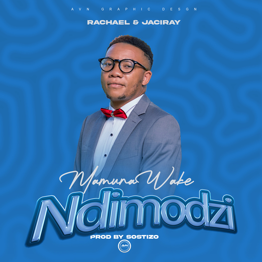 "Mamuna Wake Ndimodzi" by Racheal_& Jaciray || prod by Sostizo