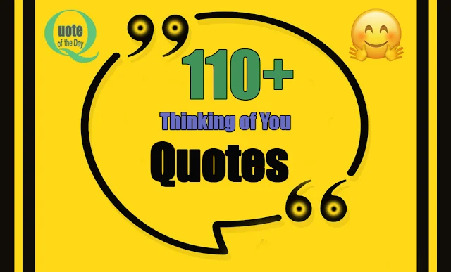 quotes about thinking about you - Thinking of you quotes