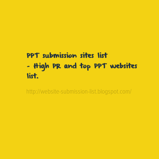 PPT submission sites list - High PR and top PPT websites list