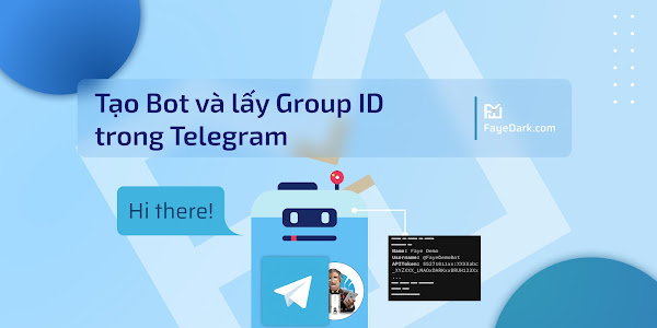 Hướng dẫn tạo Bot và lấy Group ID trong Telegram