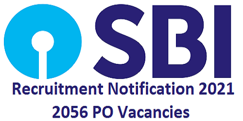 SBI PO Recruitment 2021 for 2056 Vacancies