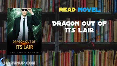 Read Dragon Out of Its Lair Novel Full Episode