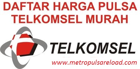 Inilah Daftar Harga Pulsa Telkomsel Nasional Termurah di Metro Reload