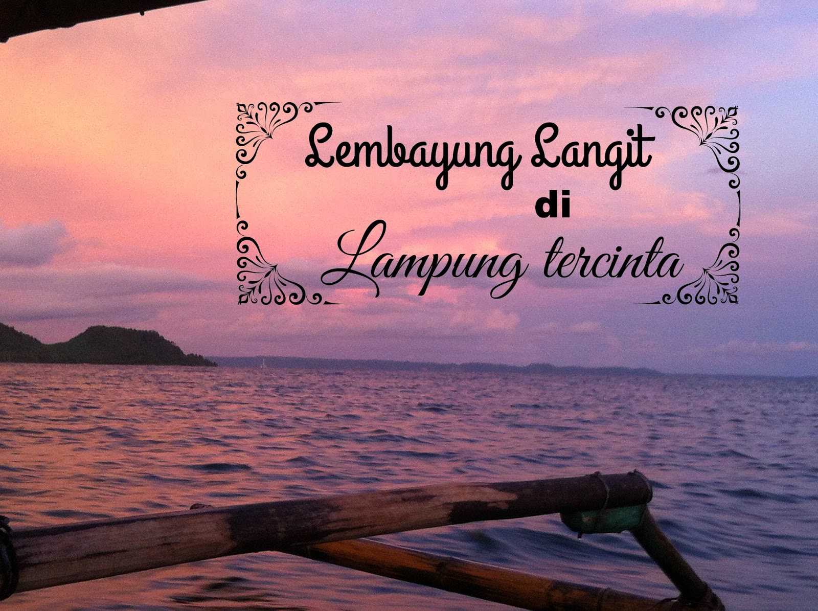 My Purple World Lembayung Langit Di Lampung Tercinta