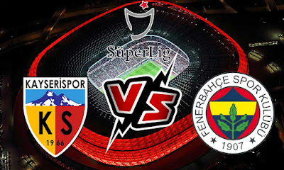 مشاهدة مباراة فنربخشة و قيصري سبور بث مباشر 02-04-2022 Kayserispor vs Fenerbahçe