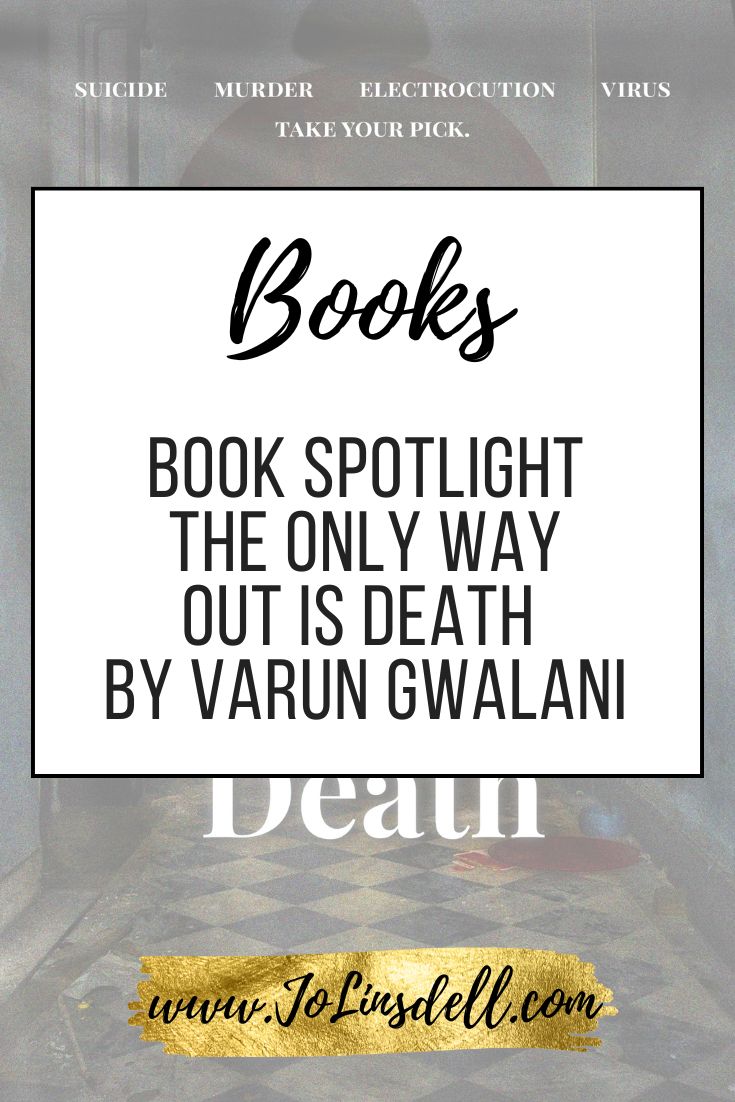 Book Spotlight The Only Way Out is Death by Varun Gwalani