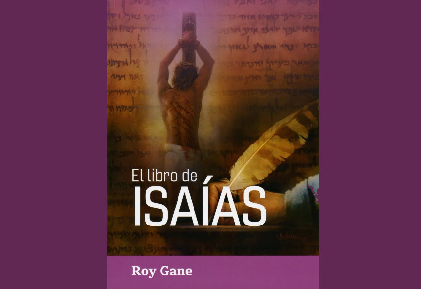 Libro Complementario de Escuela Sabática 1er Trimestre 2021 El Libro de Isaías - Roy Gane