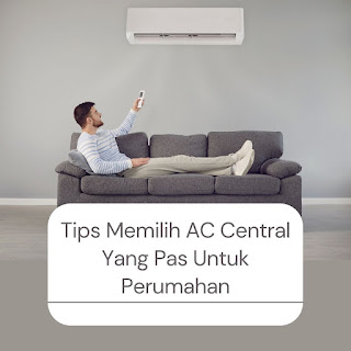 tips memilih ac central yang pas untuk perumahan