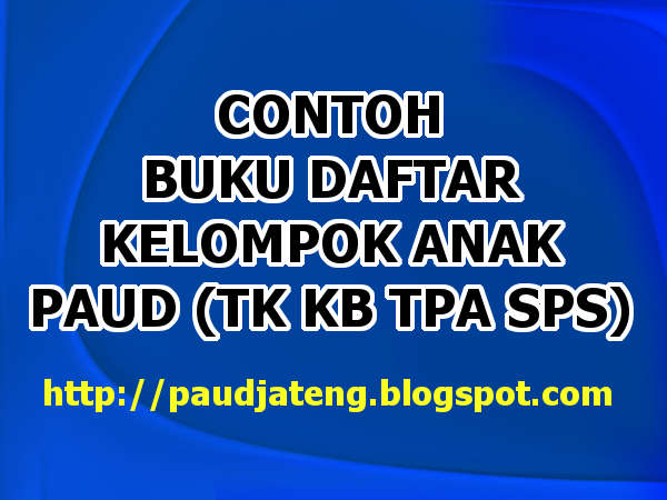 Download Contoh Buku Daftar Kelompok Anak PAUD - PAUD JATENG