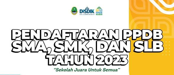Jadwal dan Juknis PPDB SMA, SMK, dan SLB Jawa Barat (Jabar) Tahun Pelajaran 2023/2024,