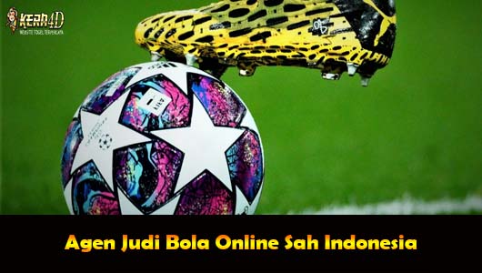 Agen Judi Bola Online Sah Indonesia
