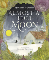 almost a full moon by hawksley workman, illustrated by jensine eckwall cover