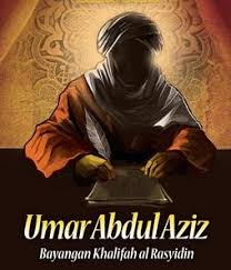 Memandang Kekuasaan Umar bin Abdul Aziz