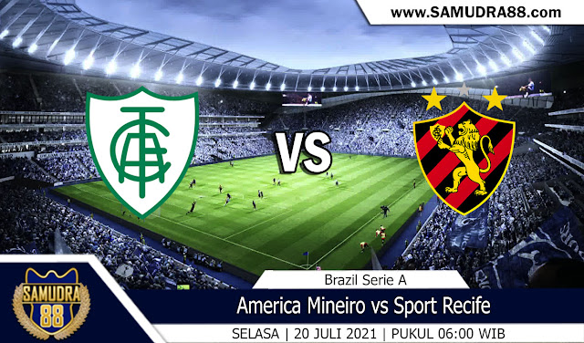 Prediksi Bola Terpercaya America MG Vs Sport Recife 20 Juli 2021