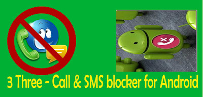 3 Three - Call & SMS blocker for Android
