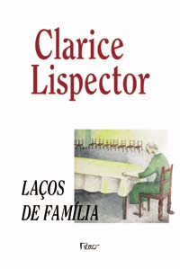Laços de Família | Clarice Lispector