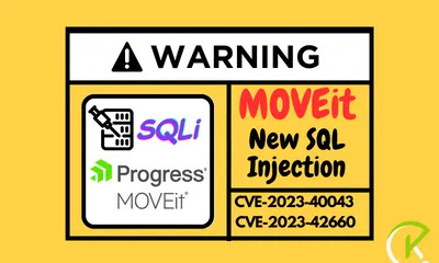 New MOVEit Transfer SQL Injection Vulnerabilities Discovered - Patch Now!