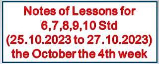 Notes of Lessons for 6,7,8,9,10 Std (25.10.2023 to 27.10.2023) the October 4th week