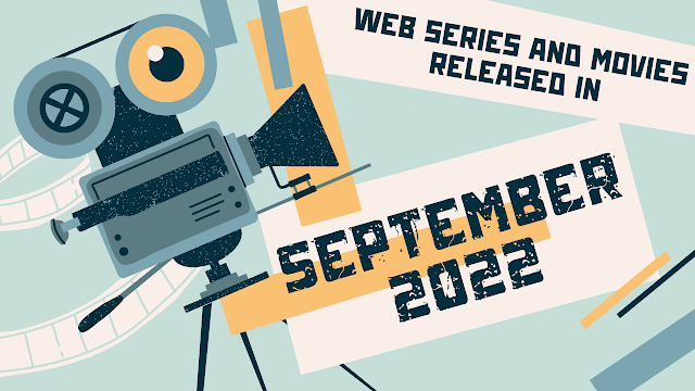 List of Web Series and Movie Released in September 2022