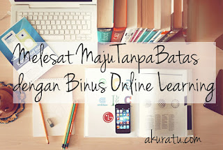 Kuliah online, binus online learning, #majutanpabatas