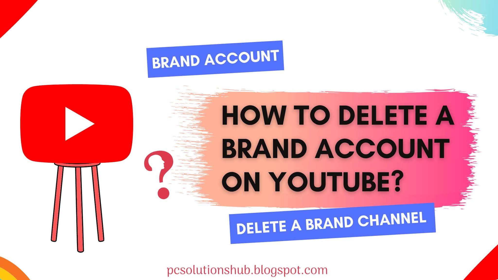 How To Delete A Brand Account On YouTube?