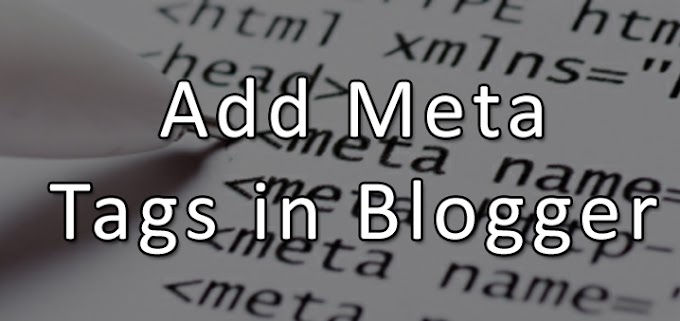 How to Add Meta Tags in Blogger