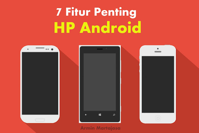 Fitur Penting HP Android