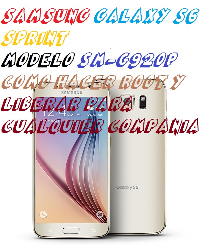 Desbloquea Activa Tu Telefono De Usa Estados Unidos Americano De Verizon Sprint Tmobile At T Samsung Galaxy S6 De Sprint Sm G920p Liberalo Desbloquealo Apra Cualquier Compania En El Mundo Telcel Movistar Tigo Iusacel Unefon Vodafone Altel Etc Etc