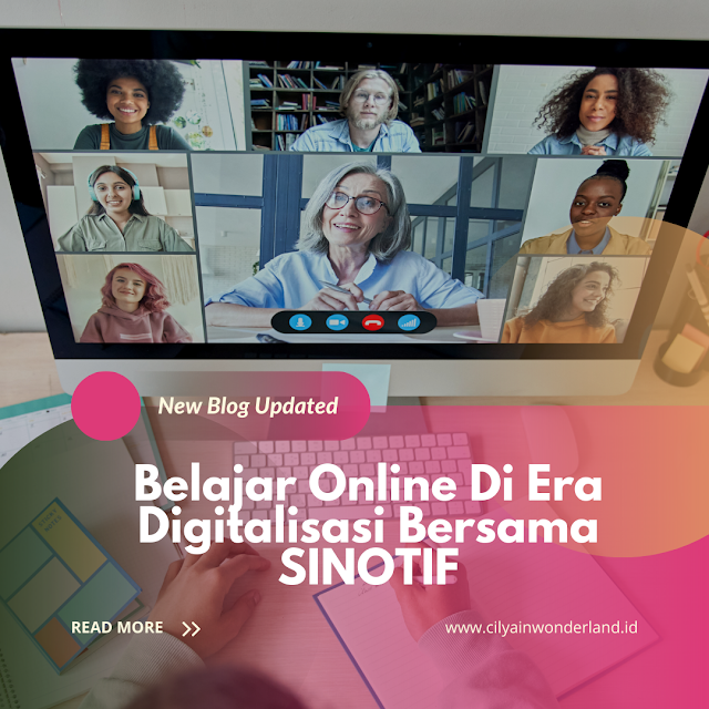 Belajar Online di Era Digitalisasi Bersama Sinotif