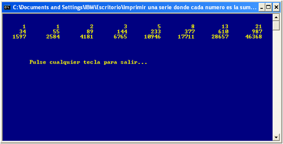 Imprimir una serie donde cada numero es la suma de los dos anteriores