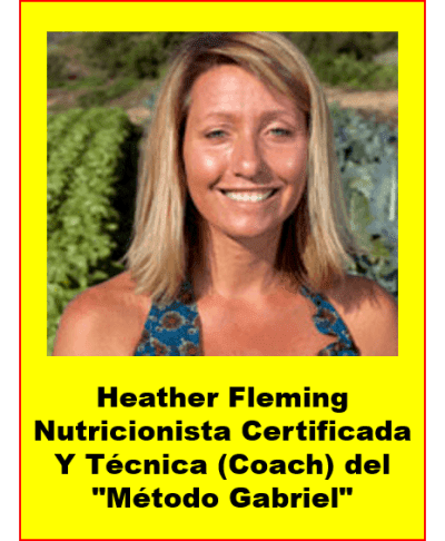 Heather Fleming Nutricionista Certificada y Técnica (Coach) del "Método Gabriel"