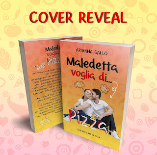 *Cover reveal* Maledetta voglia di... pizza! di Arianna Gallo