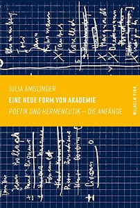 Eine neue Form von Akademie: "Poetik und Hermeneutik" -- die Anfänge: "Poetik und Hermeneutik" – die Anfänge