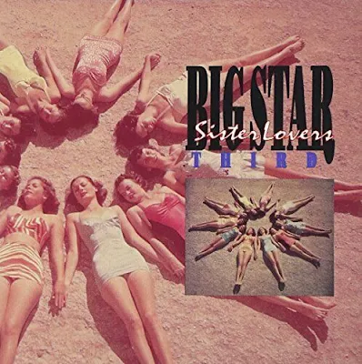 Álbum Third/Sister Lovers - Big Star: a Banda que Influenciou o Rock Alternativo