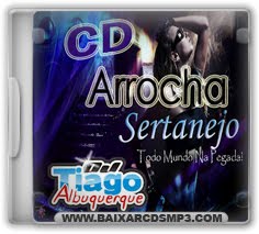 CD Dj Tiago Albuquerque - Arrocha Sertanejo Download