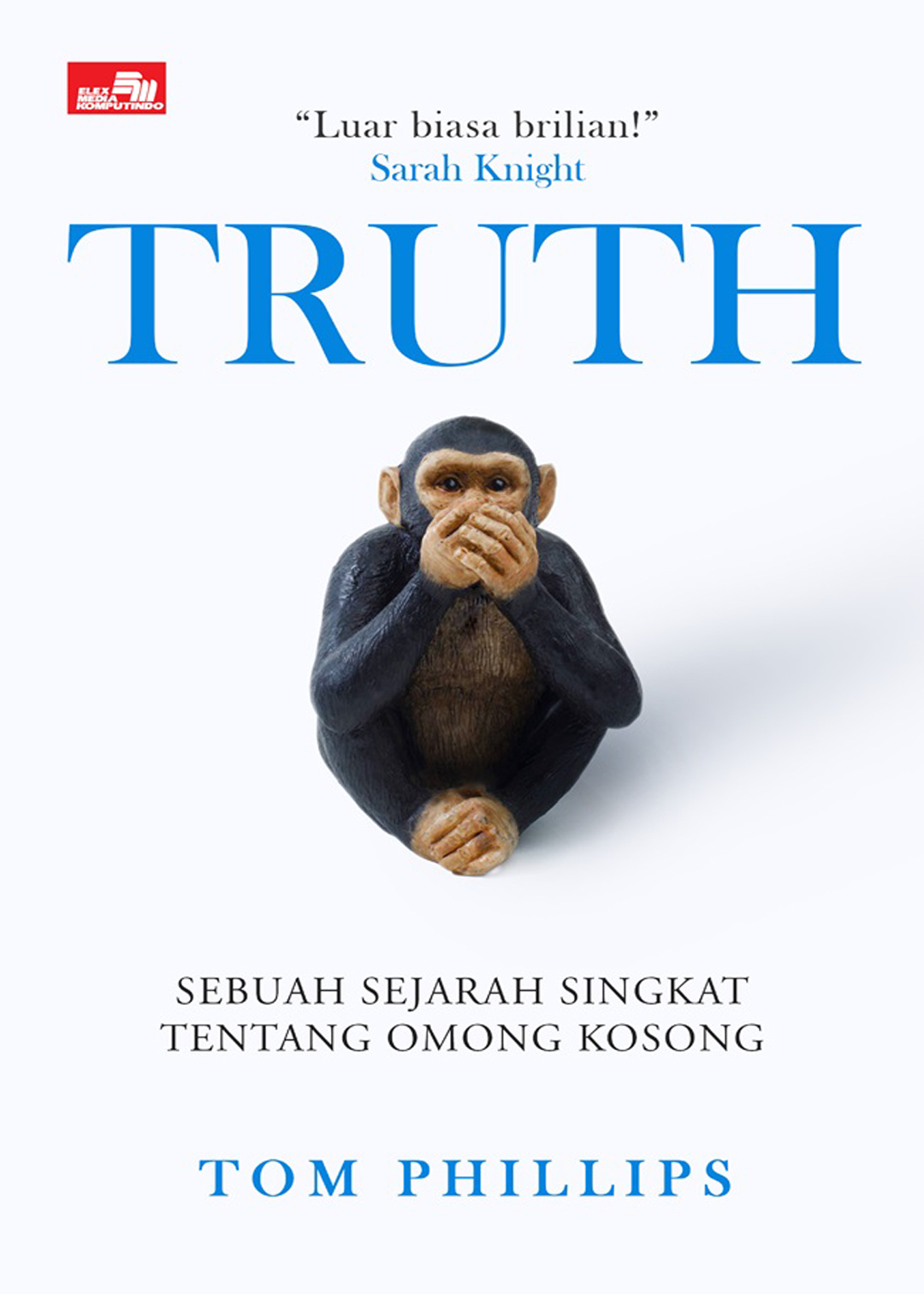 Truth Sebuah Sejarah Singkat Tentang Omong Kosong
