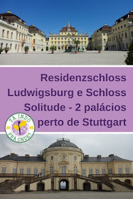 Schloss Ludwigsburg e Schloss Solitude - 2 palácios para conhecer perto de Stuttgart