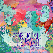 Portugal The ManThe Satanic Satanist . (satanic satanist portugal man)