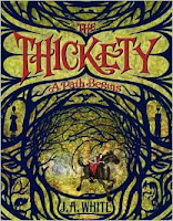 The Thickety by J.A. White