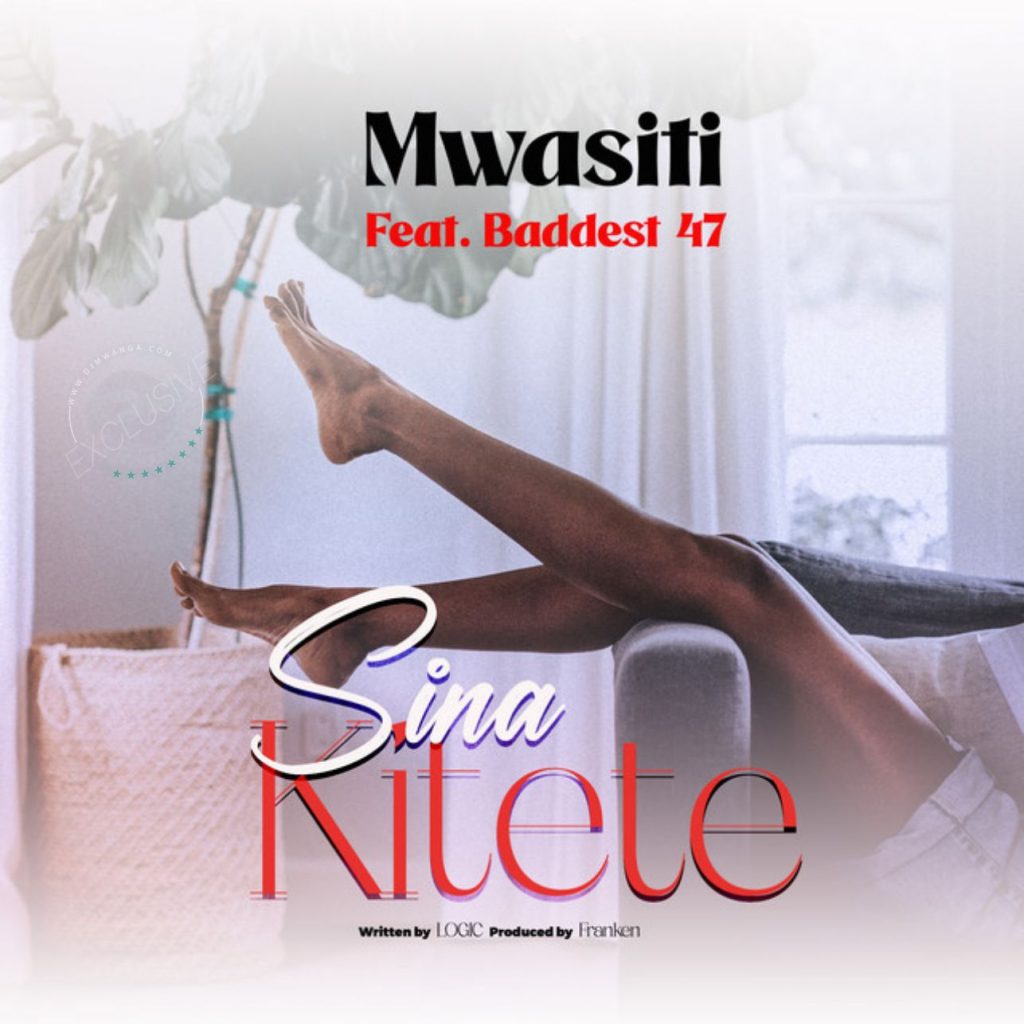 Download Audio Mp3 | Mwasiti Ft. Baddest 47 – Sina Kitete