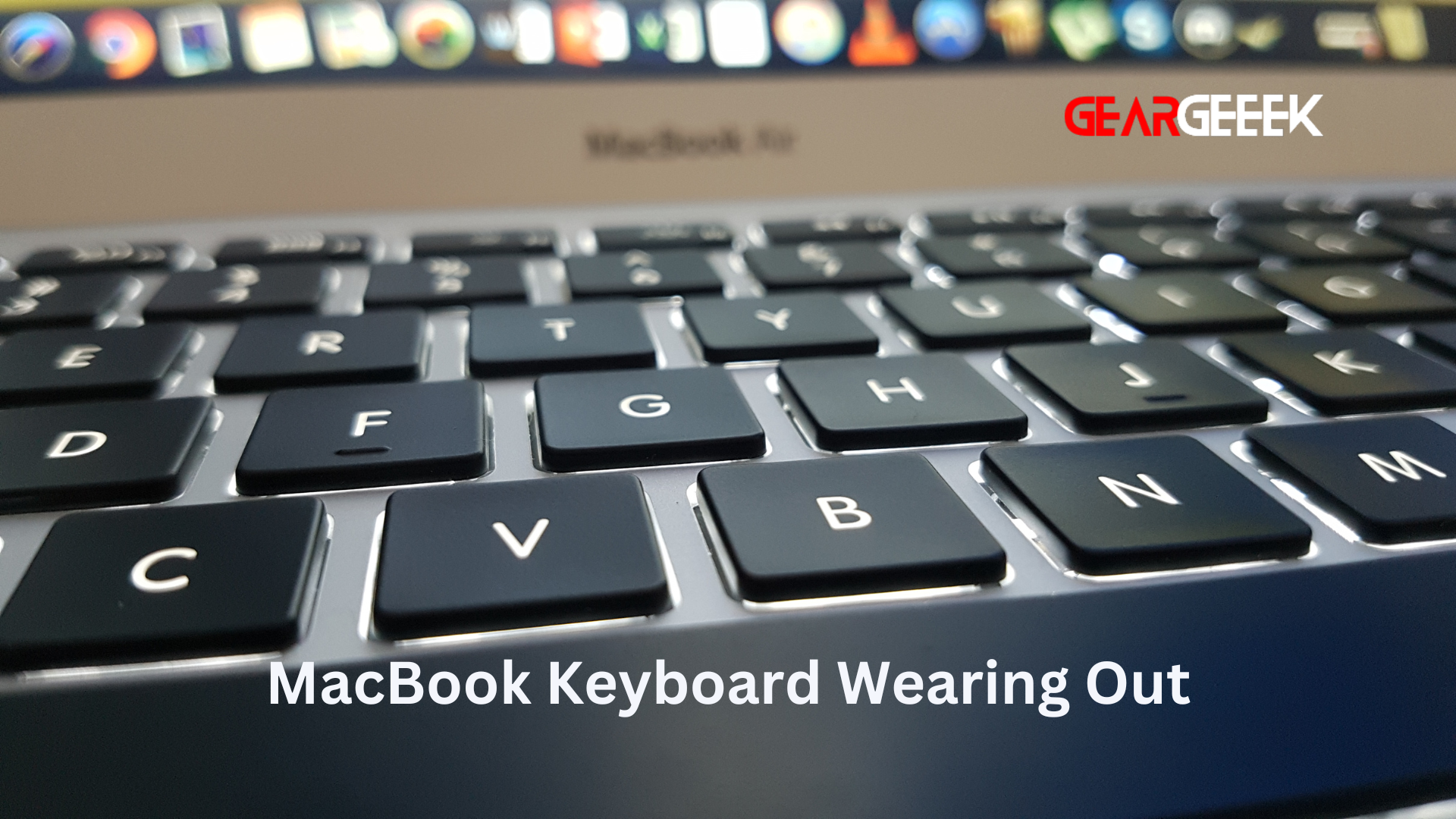 MacBook Keyboard Wearing Out