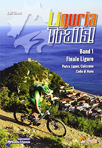 Liguria Trails Band 1 (TrailsBOOK / Mountainbike-Guides für Singletrail-Fans)