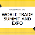 WORLD TRADE SUMMIT AND EXPO