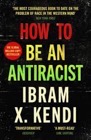 How to be an Antiracist