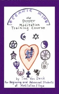 Oceanic Mind - The Deeper Meditation Training Course, a How-To Book Promotion by Tom Von Deck