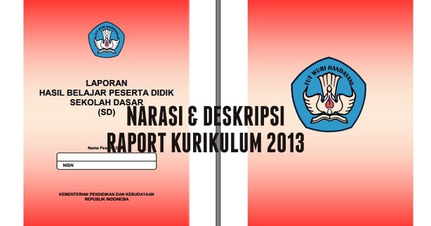 Contoh Narasi dan Deskripsi Raport Kurikulum 2013 ~ Info 