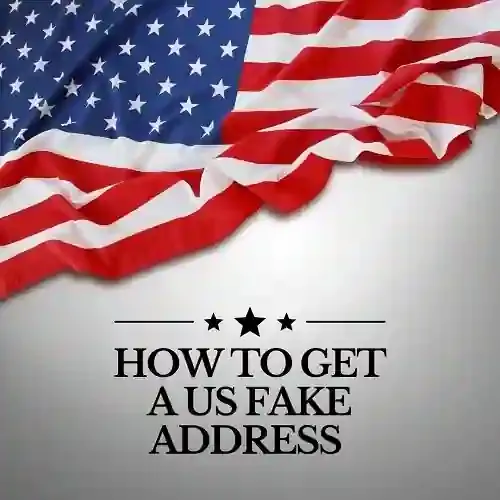 How to Get a US Fake Address in 2023