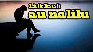 Lirik Lagu_Au Nalilu