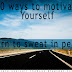 How to Motivate Yourself - Learn to sweat in peace