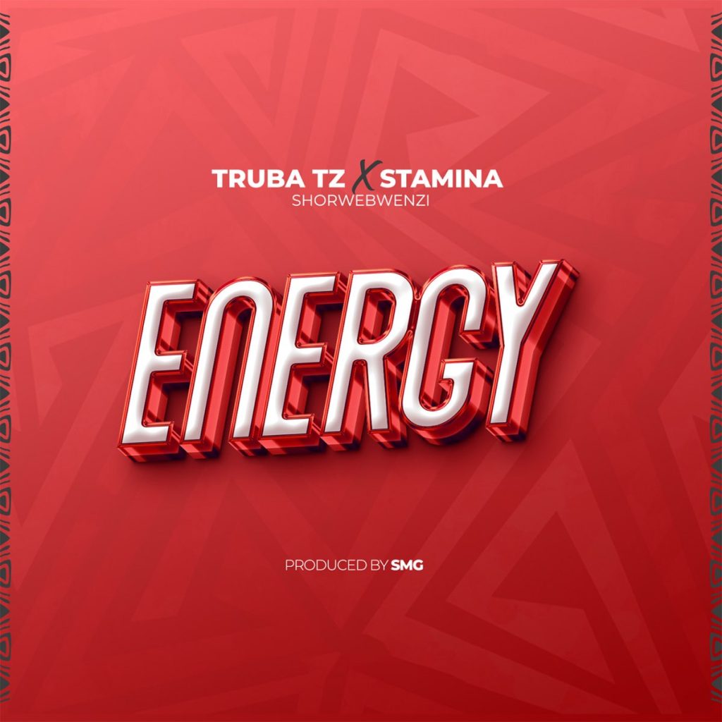 Download Audio Mp3 | Truba Tz X StaminaShorwebwezi – ENERGY